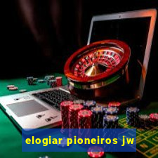 elogiar pioneiros jw